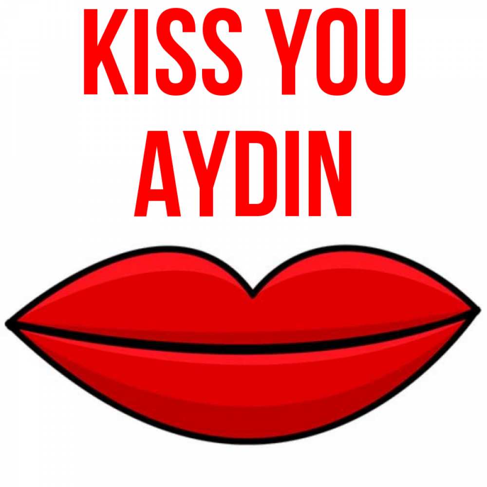 Greetings card с именем, Aydin Kiss you губы векторные Greetings with text for free download 