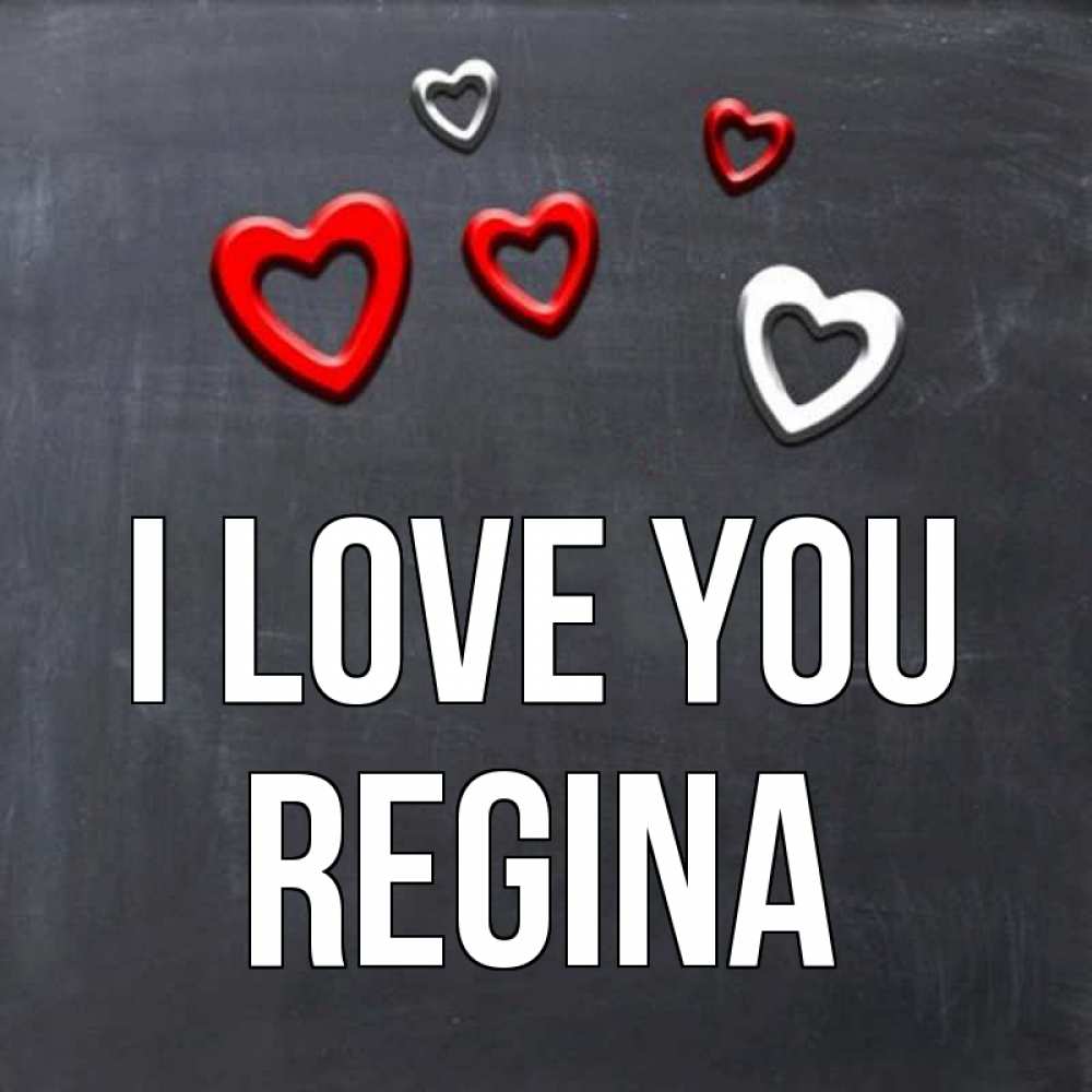 Greetings card с именем, Regina I love you сердечки белые и красные Greetings with text for free download 