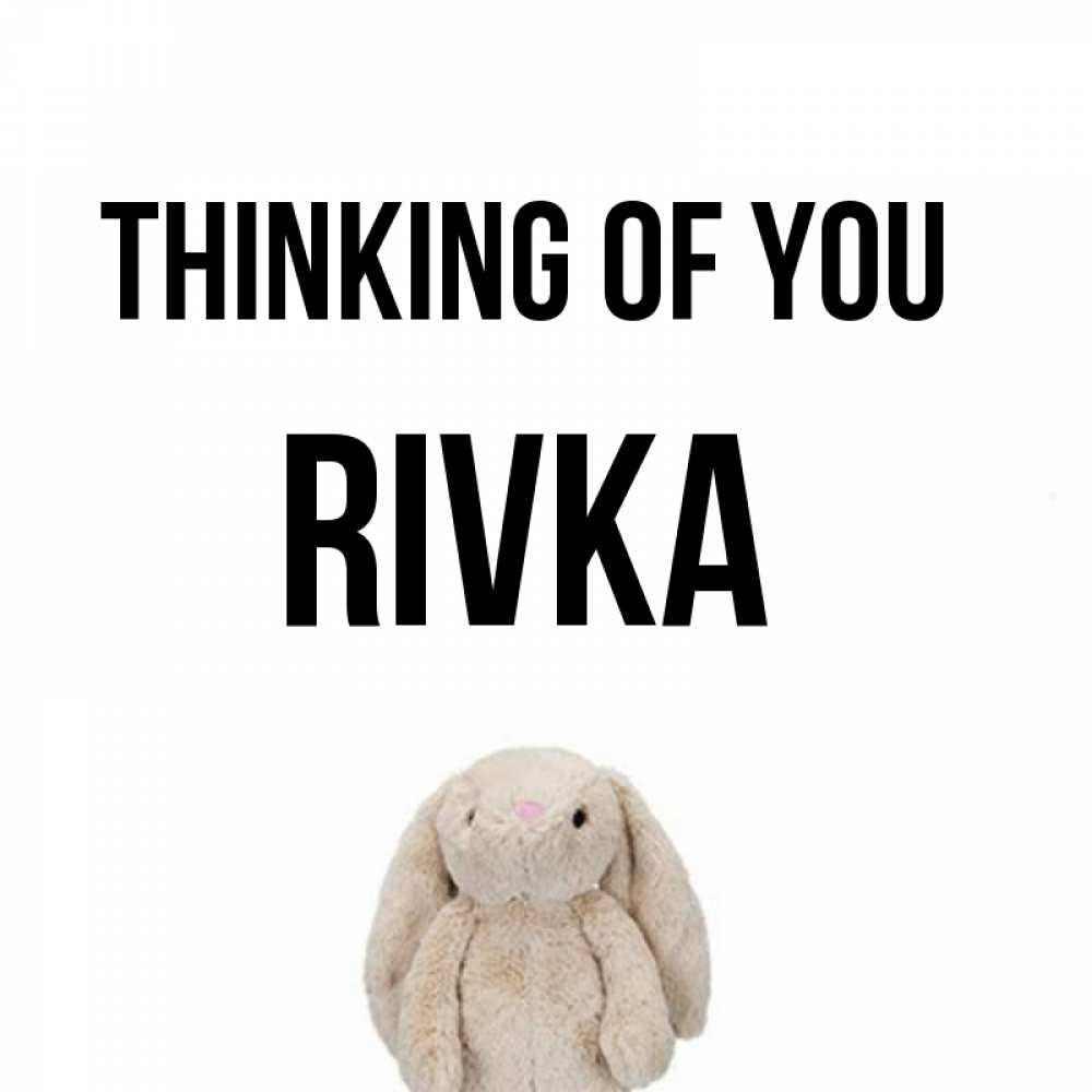Greetings card с именем, Rivka Thinking of you открытки с текстами и подписями Greetings with text for free download 