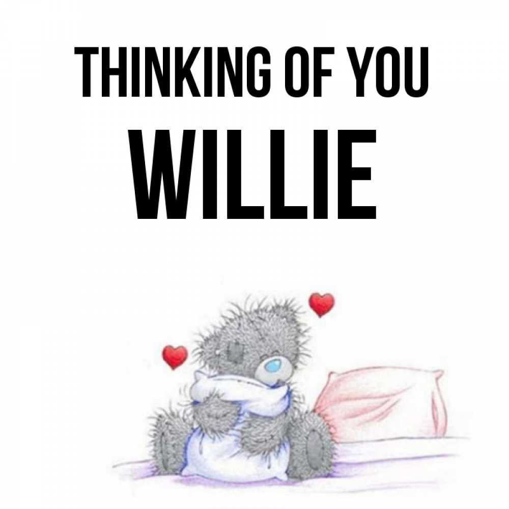 Greetings card с именем, Willie Thinking of you мишка на кровати Greetings with text for free download 
