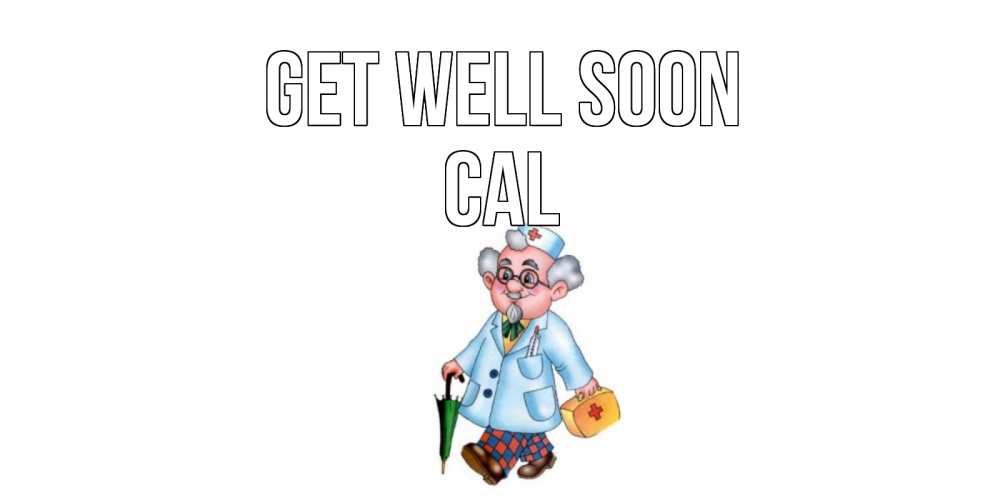 Greetings card с именем, Cal Get well soon не болей Greetings with text for free download 