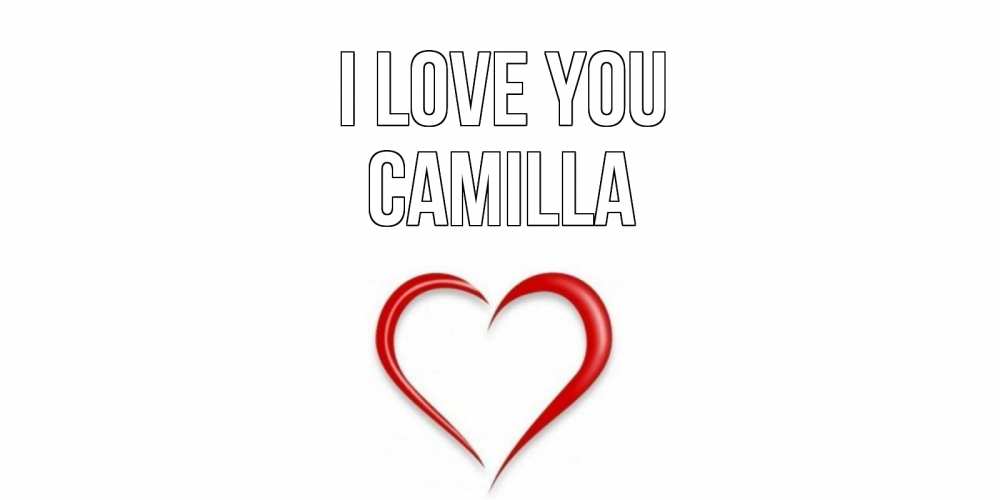 Greetings card с именем, Camilla I love you сердце Greetings with text for free download 