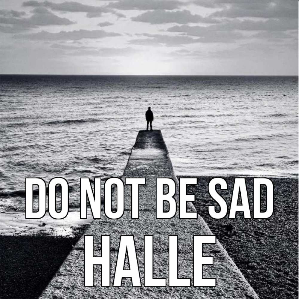 Greetings card с именем, Halle Do not be sad море Greetings with text for free download 