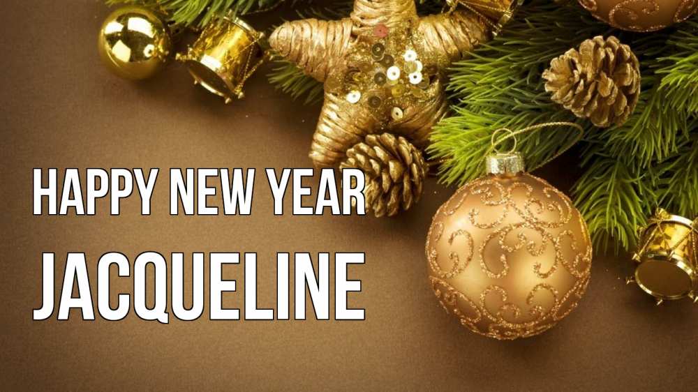 Greetings card с именем, Jacqueline Happy New Year новый год Greetings with text for free download 