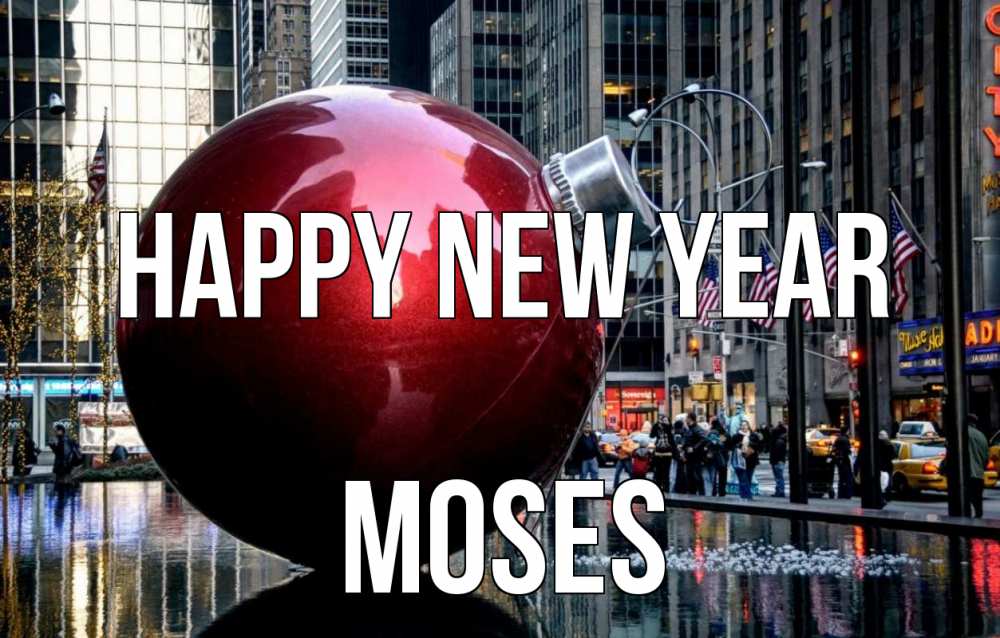 Greetings card с именем, Moses Happy New Year Америка, новый год Greetings with text for free download 