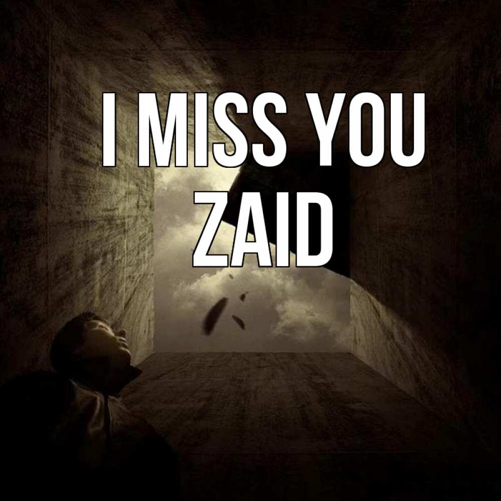 Greetings card с именем, Zaid I miss you тут Greetings with text for free download 