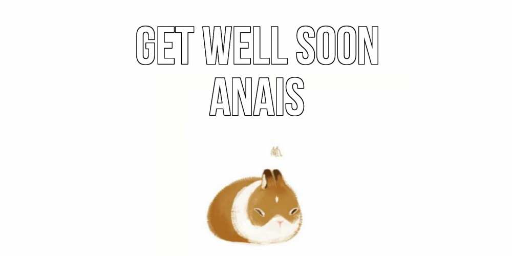 Greetings card с именем, Anais Get well soon морская свинка на открытке с пожеланиями не болеть Greetings with text for free download 