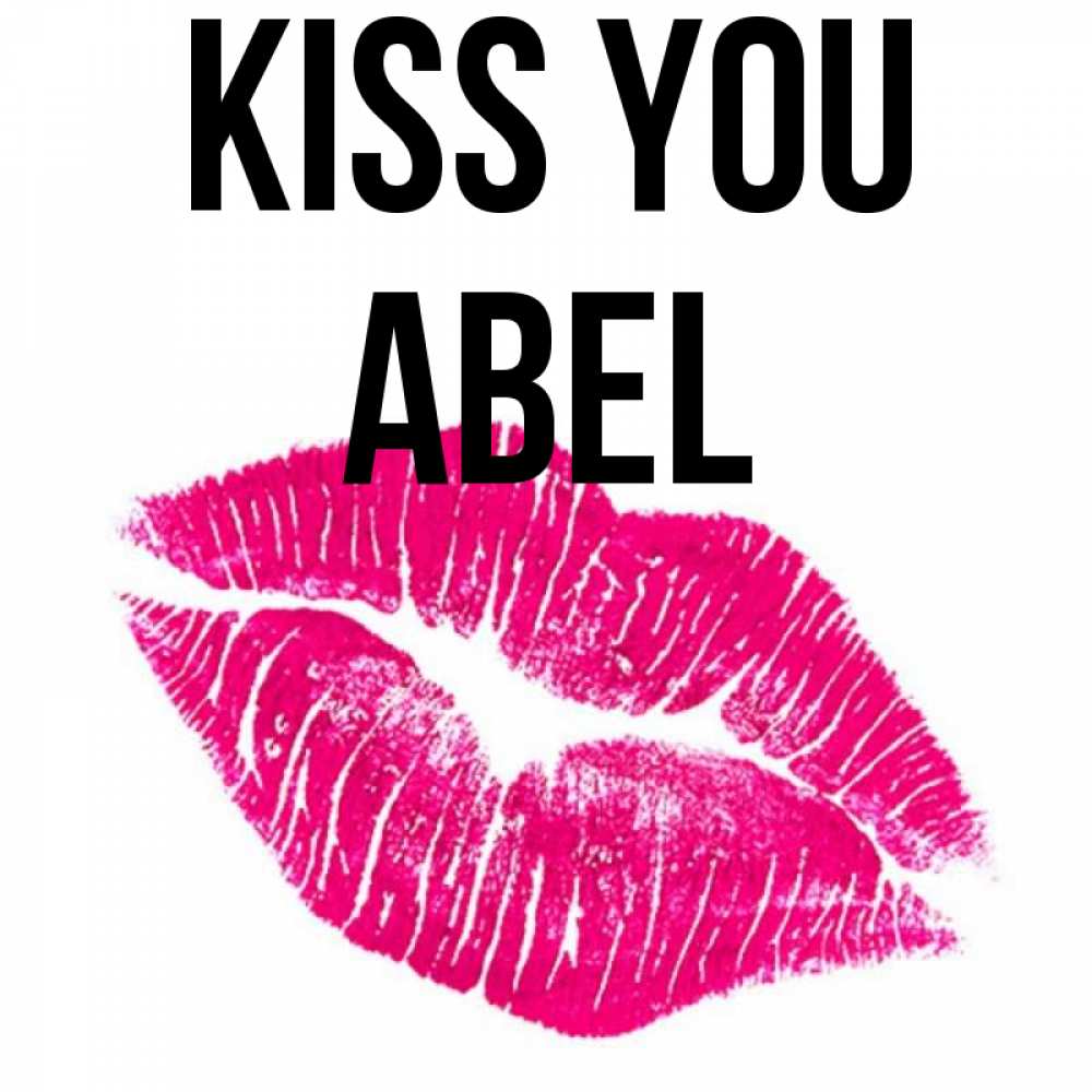 Greetings card с именем, Abel Kiss you след от помады Greetings with text for free download 