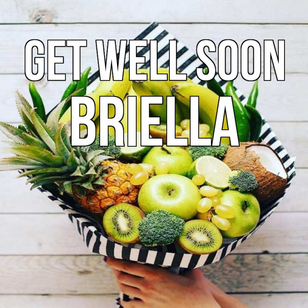 Greetings card с именем, Briella Get well soon киви ананас кокос и бананы Greetings with text for free download 