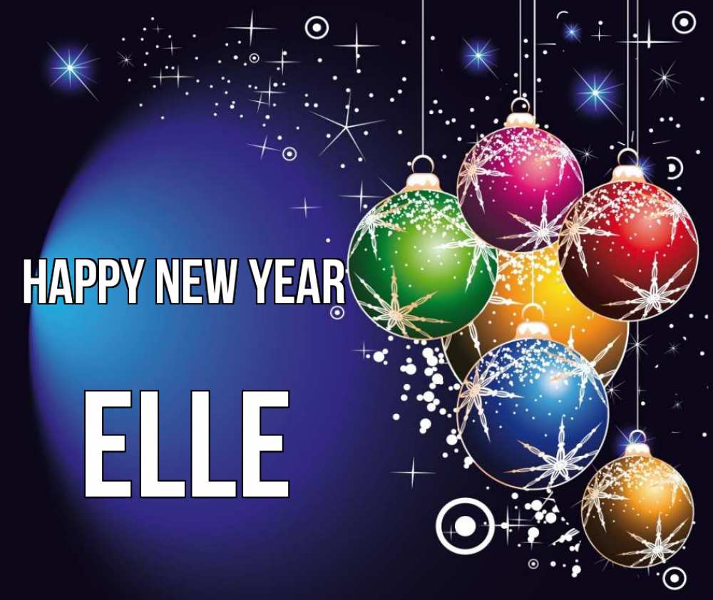 Greetings card с именем, Elle Happy New Year новый год Greetings with text for free download 