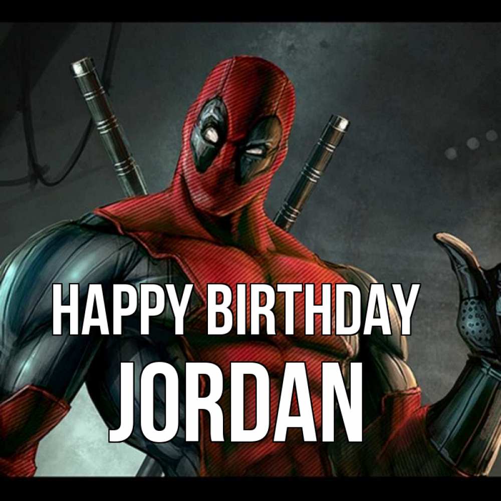 Greetings card с именем, Jordan Happy Birthday марвел супергерои Greetings with text for free download 