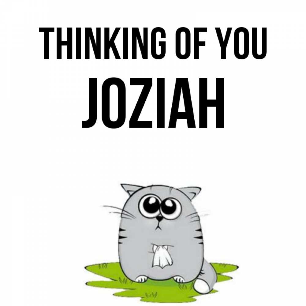 Greetings card с именем, Joziah Thinking of you тоска с платочком Greetings with text for free download 