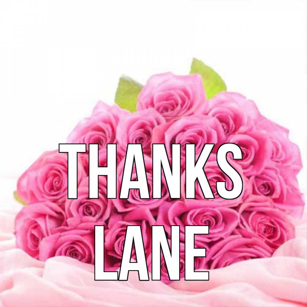 Greetings card с именем, Lane Thanks розовые розы с подписью Greetings with text for free download 