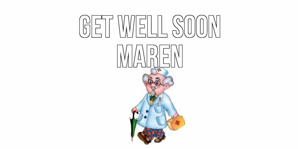 Greetings card с именем, Maren Get well soon не болей Greetings with text for free download 