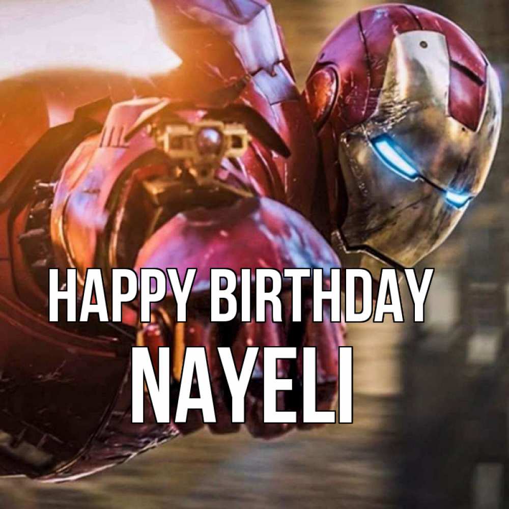 Greetings card с именем, Nayeli Happy Birthday марвел супергерои в костюме Greetings with text for free download 