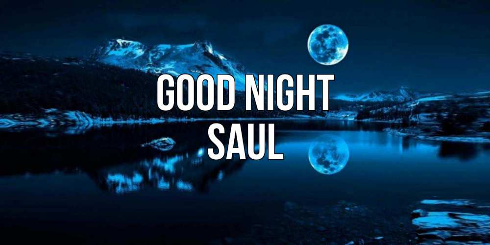 Greetings card с именем, Saul Good night луна, озеро, горы Greetings with text for free download 