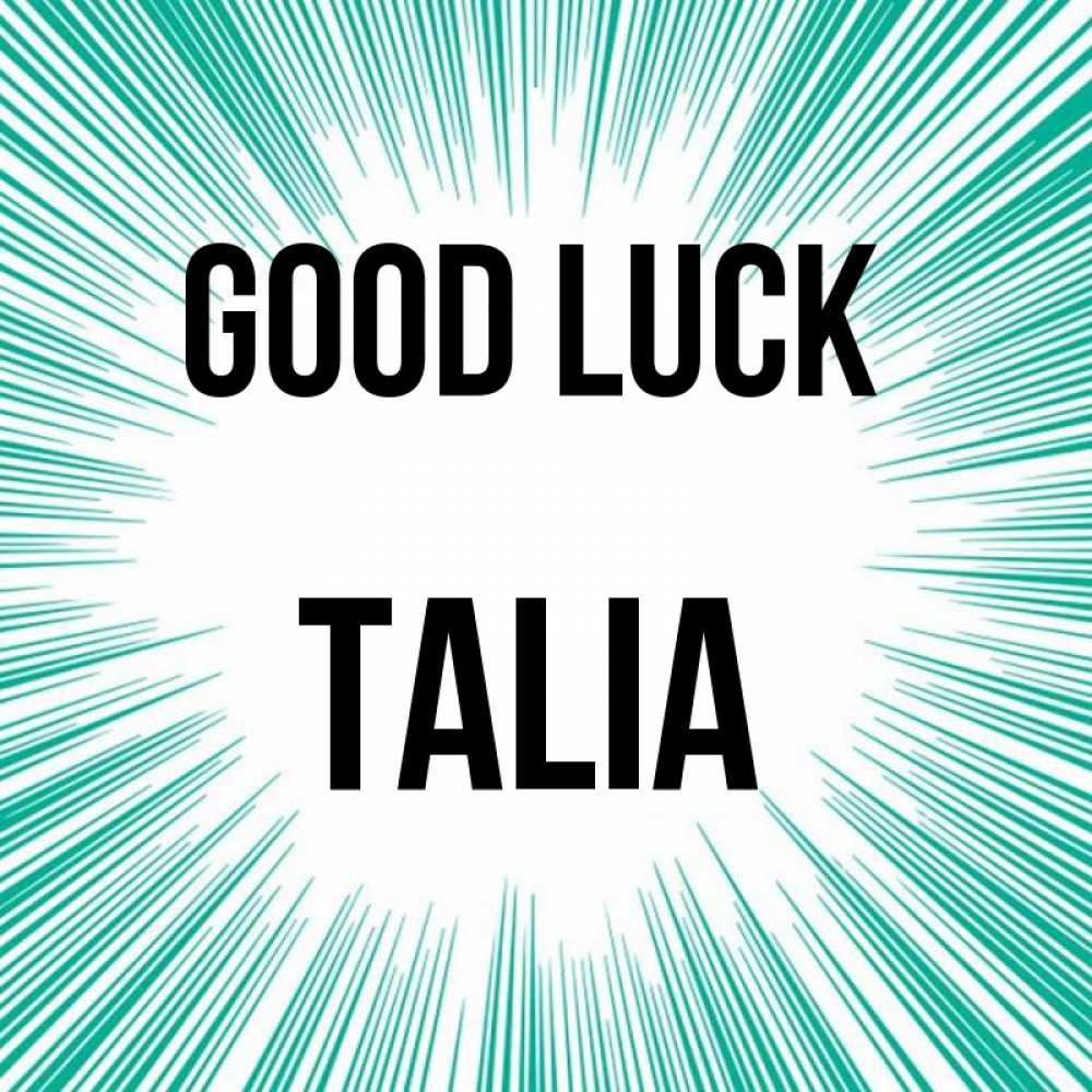 Greetings card с именем, Talia Good luck на удачу Greetings with text for free download 