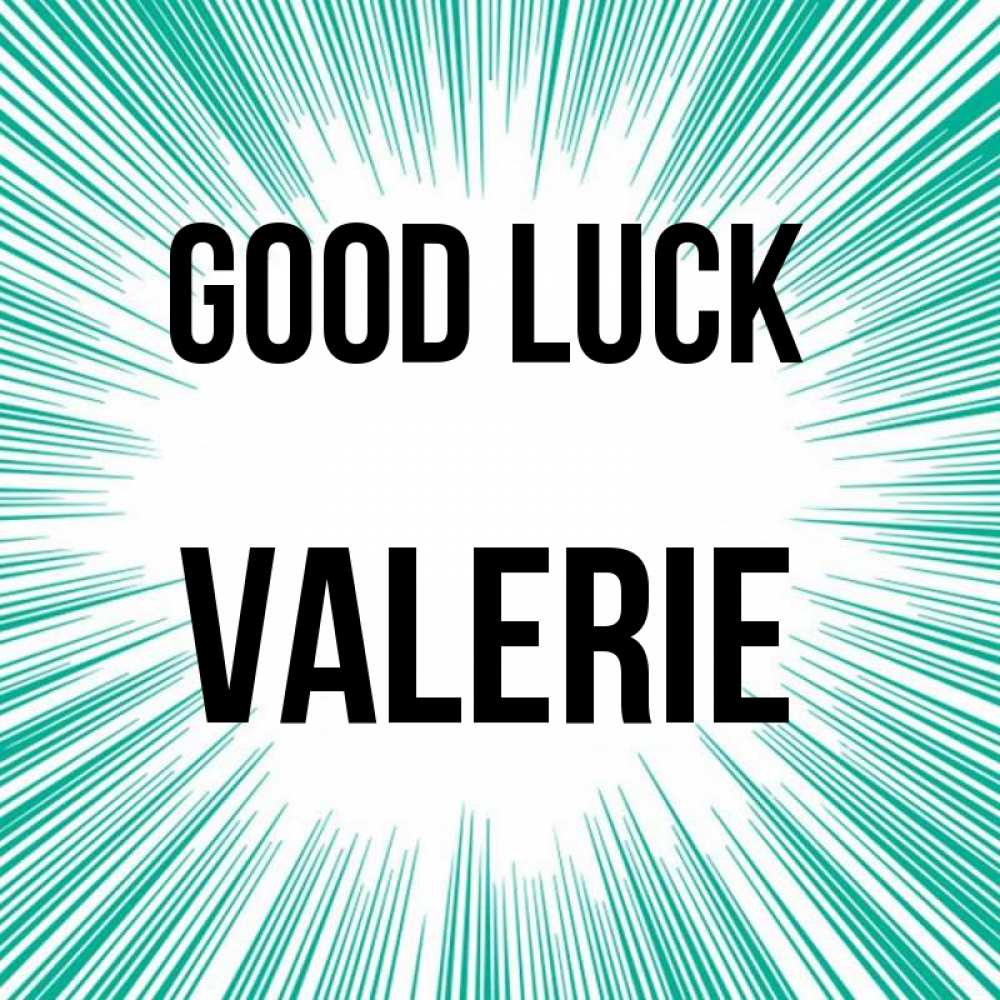Greetings card с именем, Valerie Good luck на удачу Greetings with text for free download 