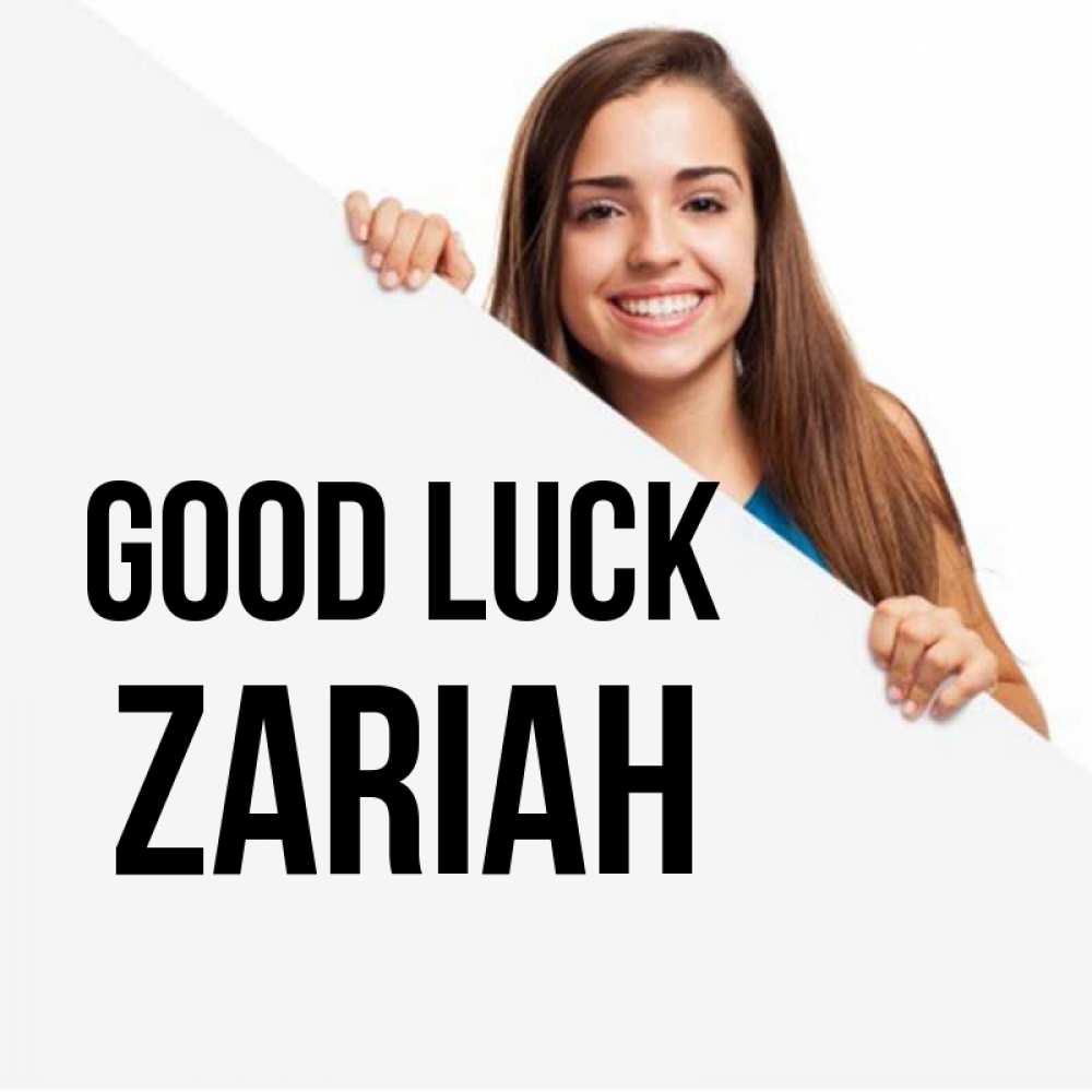 Greetings card с именем, Zariah Good luck пусть тебе сегодня повезет Greetings with text for free download 