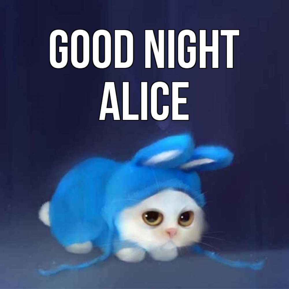 Greetings card с именем, Alice Good night кот в голубом костюме кролика с ушками Greetings with text for free download 