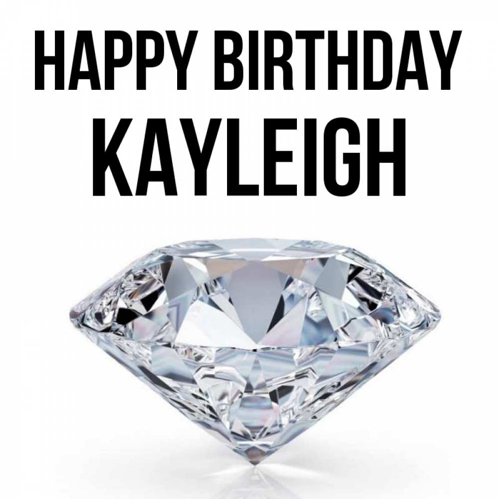 Greetings card с именем, Kayleigh Happy Birthday к пожеланием быть богатым Greetings with text for free download 