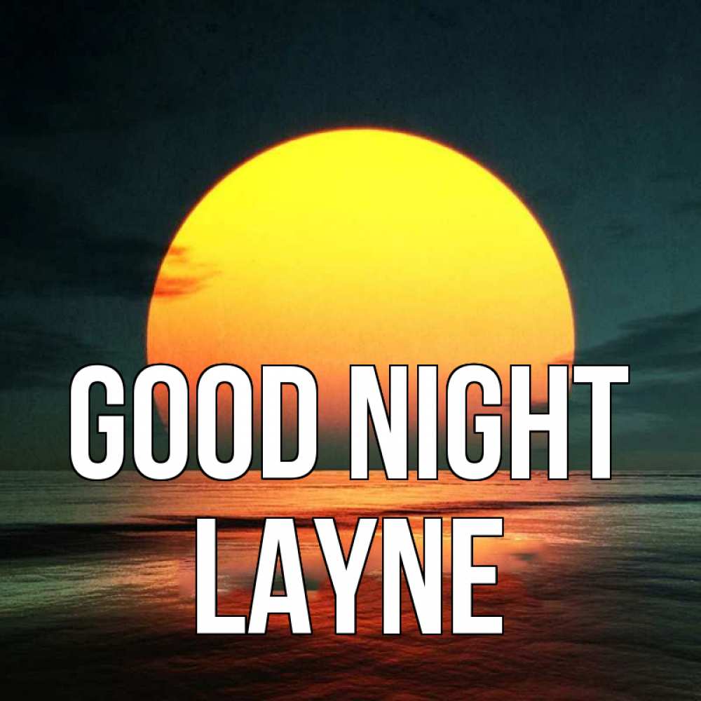 Greetings card с именем, Layne Good night огромный диск солнц Greetings with text for free download 