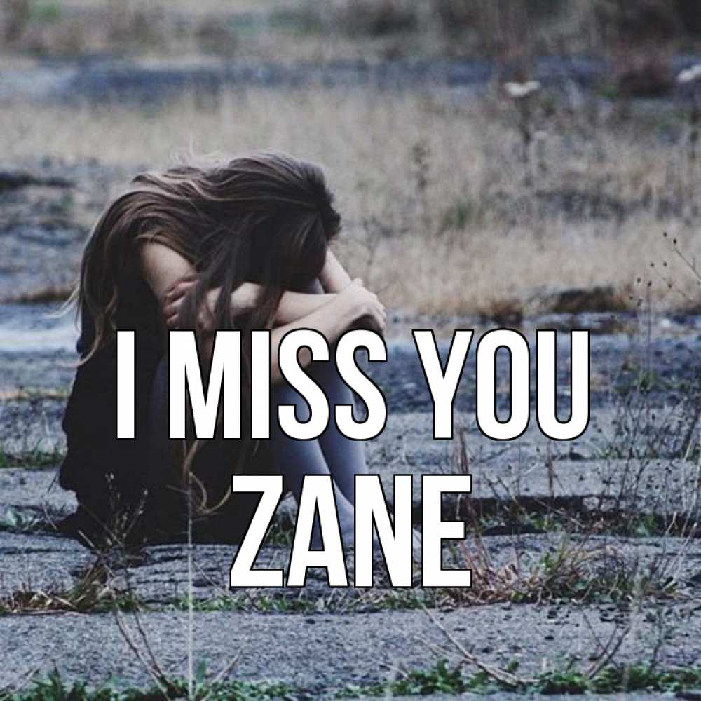 Greetings card с именем, Zane I miss you мне скучно очень Greetings with text for free download 