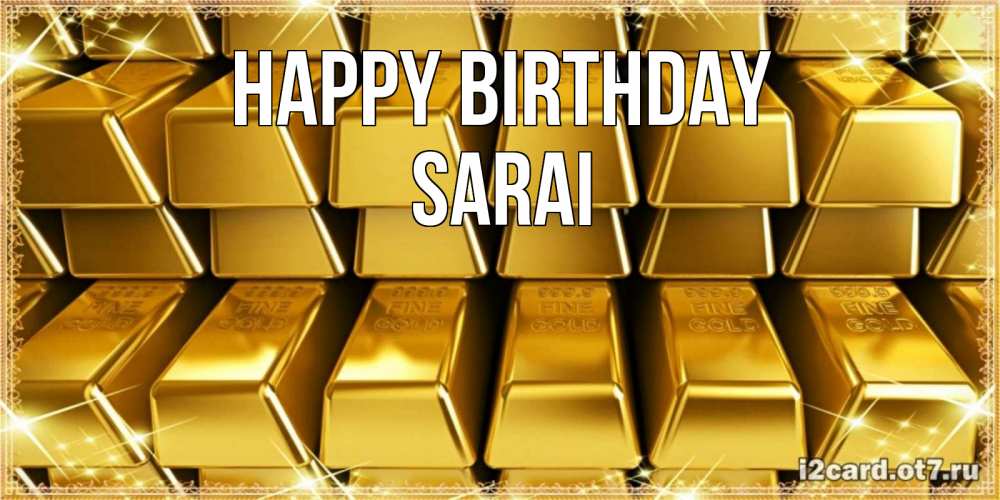 Greetings card с именем, Sarai Happy Birthday открытки с пожеланиями финансовой стабильности Greetings with text for free download 