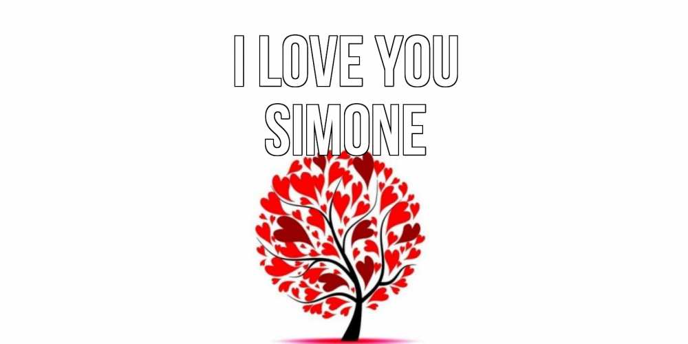 Greetings card с именем, Simone I love you дерево, листья Greetings with text for free download 