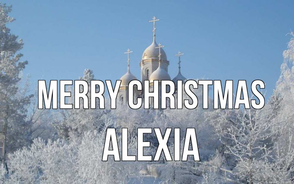 Greetings card с именем, Alexia Merry Christmas храм, зима, лес, церковь Greetings with text for free download 