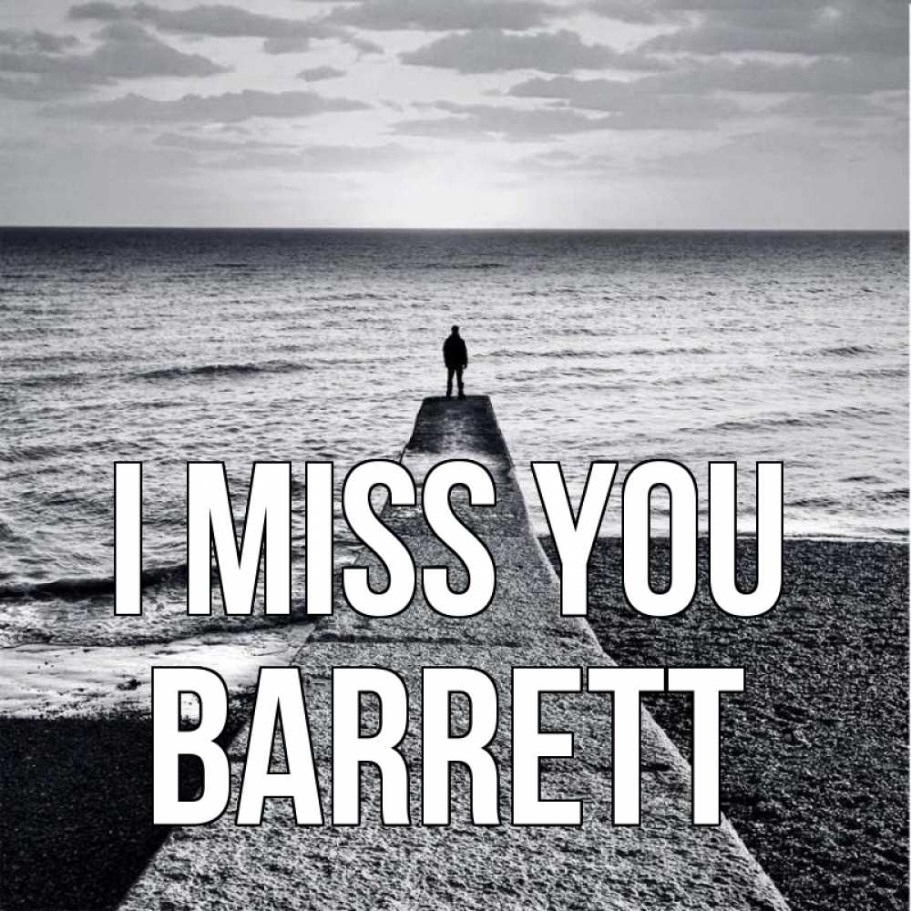 Greetings card с именем, Barrett I miss you скучашки Greetings with text for free download 