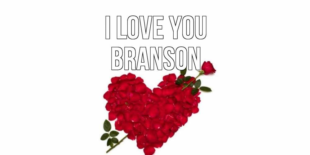 Greetings card с именем, Branson I love you роза, сердце Greetings with text for free download 