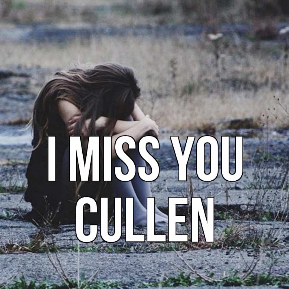 Greetings card с именем, Cullen I miss you мне скучно очень Greetings with text for free download 