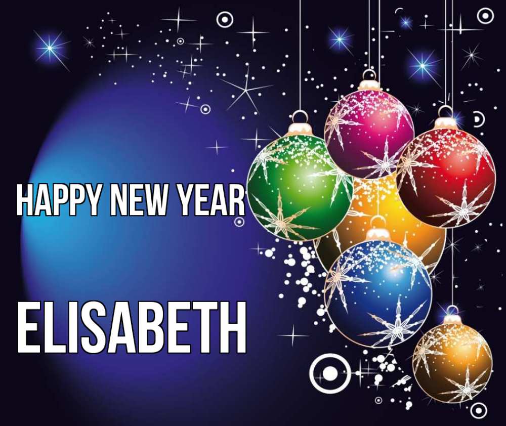 Greetings card с именем, Elisabeth Happy New Year новый год Greetings with text for free download 