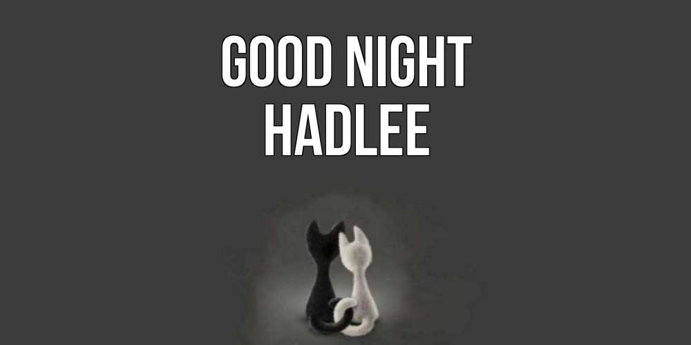 Greetings card с именем, Hadlee Good night коты Greetings with text for free download 