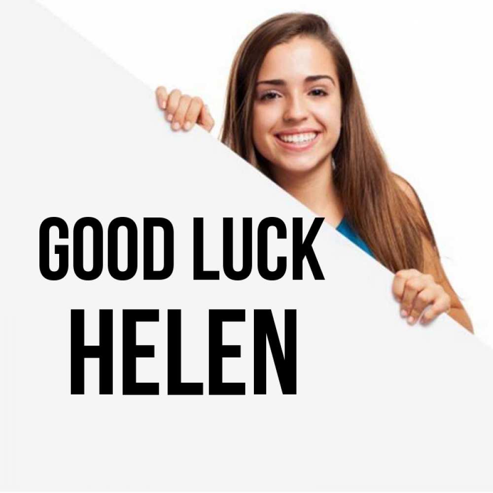 Greetings card с именем, Helen Good luck пусть тебе сегодня повезет Greetings with text for free download 