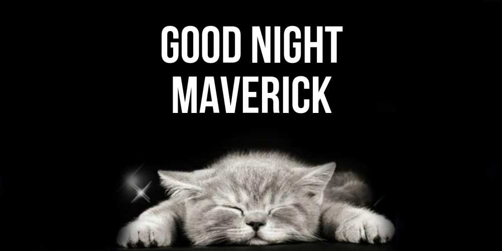 Greetings card с именем, Maverick Good night спящий котик Greetings with text for free download 