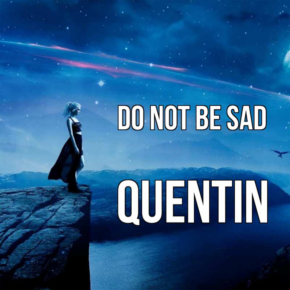 Greetings card с именем, Quentin Do not be sad вода и скала Greetings with text for free download 