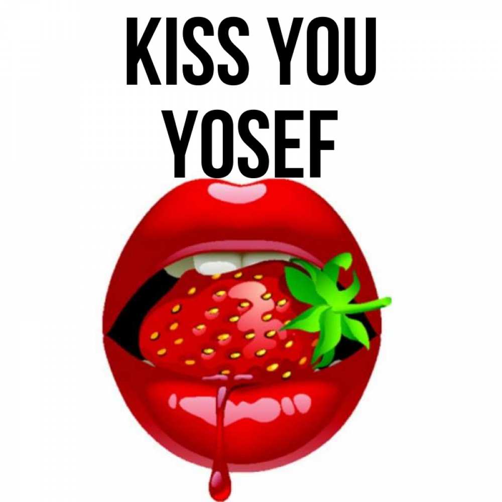 Greetings card с именем, Yosef Kiss you открытки с поцелуями Greetings with text for free download 