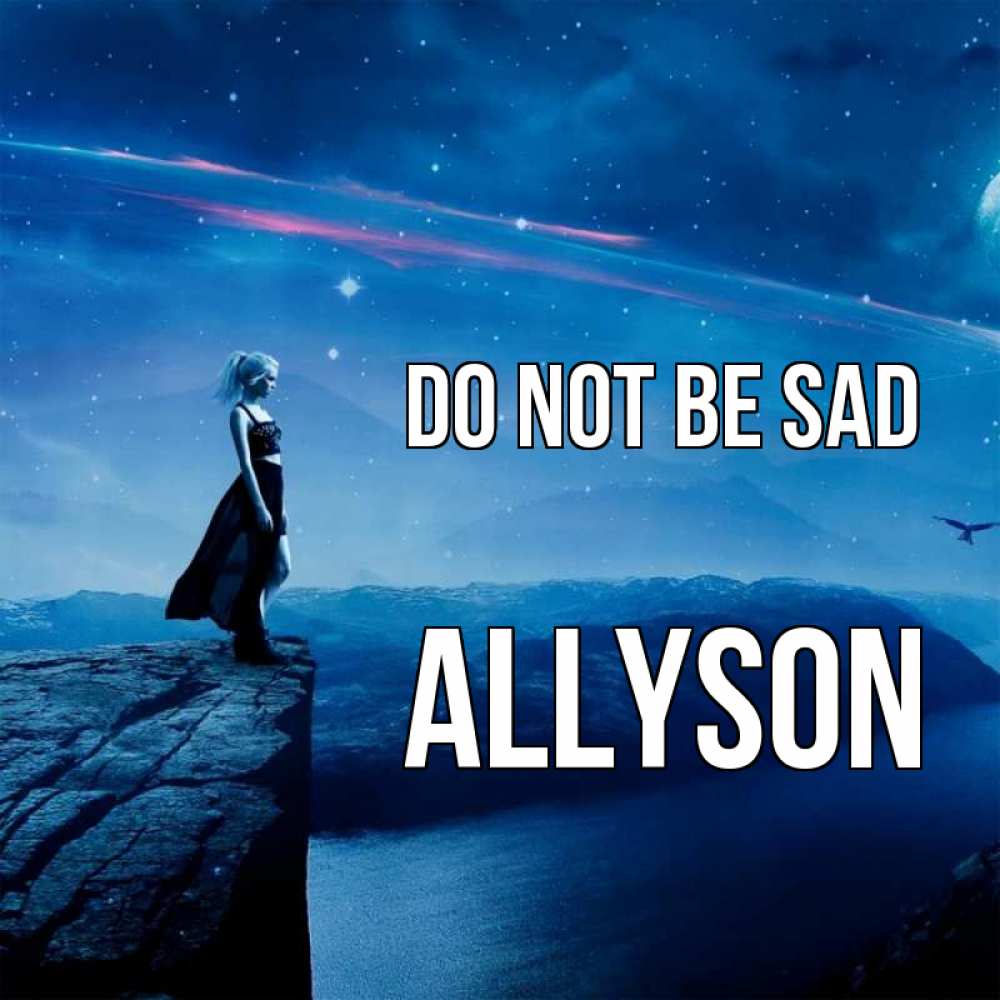 Greetings card с именем, Allyson Do not be sad вода и скала Greetings with text for free download 