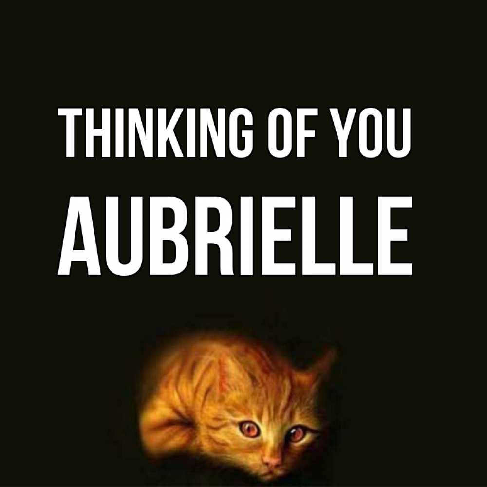 Greetings card с именем, Aubrielle Thinking of you рыжий Greetings with text for free download 