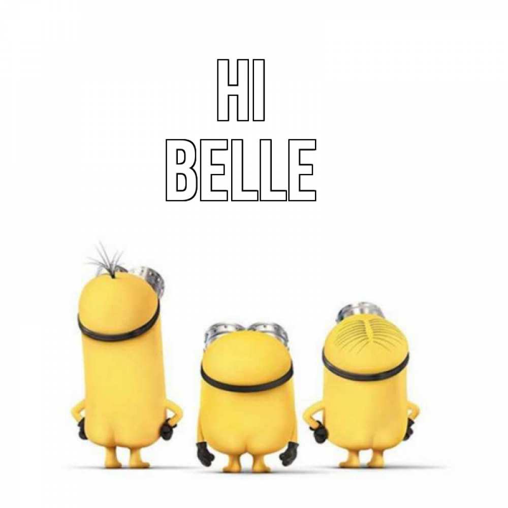 Greetings card с именем, Belle Hi приветики Greetings with text for free download 