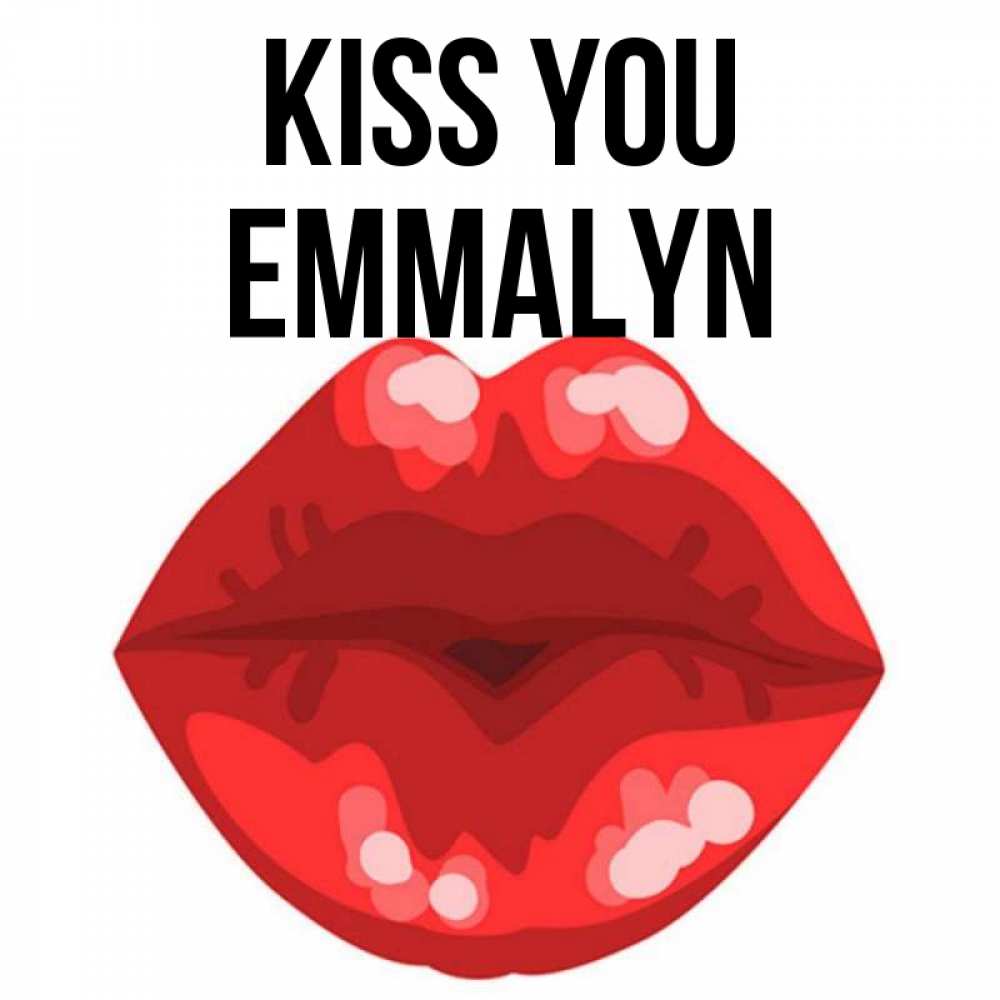 Greetings card с именем, Emmalyn Kiss you отправить открытку с поцелуем бесплатно и скачать для парня Greetings with text for free download 