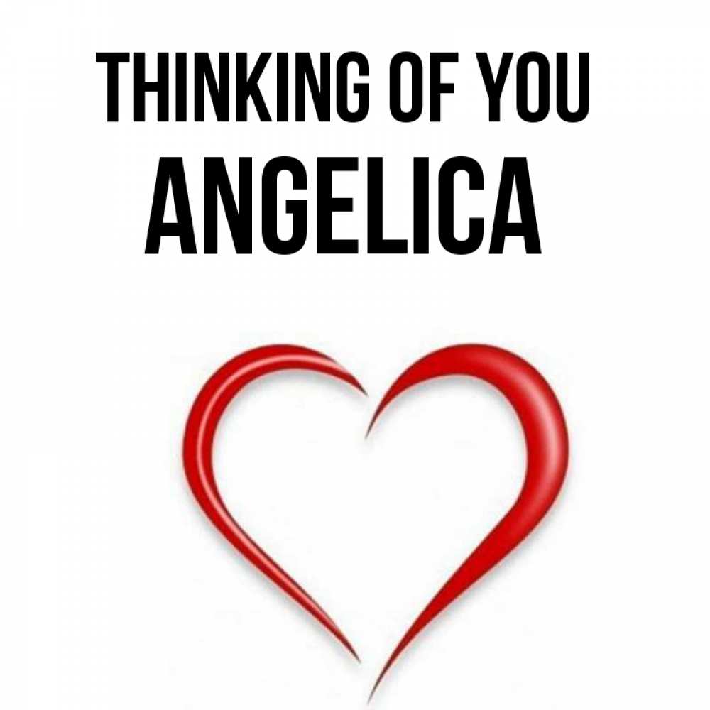 Greetings card с именем, Angelica Thinking of you для возлюбленной Greetings with text for free download 