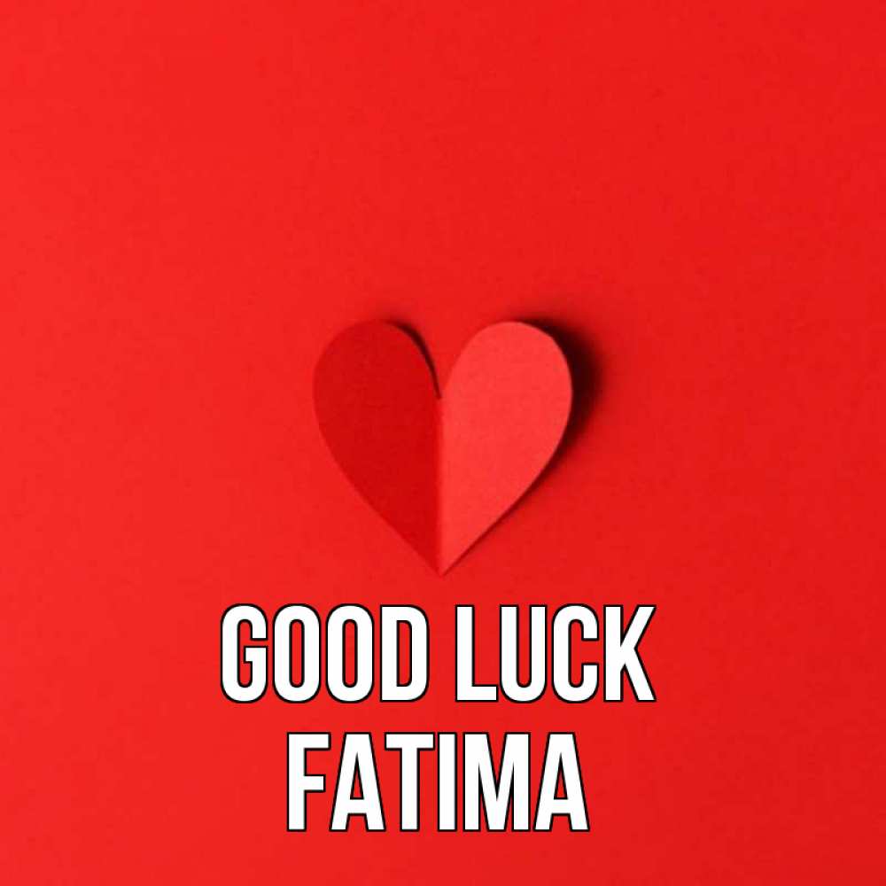 Greetings card с именем, Fatima Good luck пусть повезет для любимых 1 Greetings with text for free download 