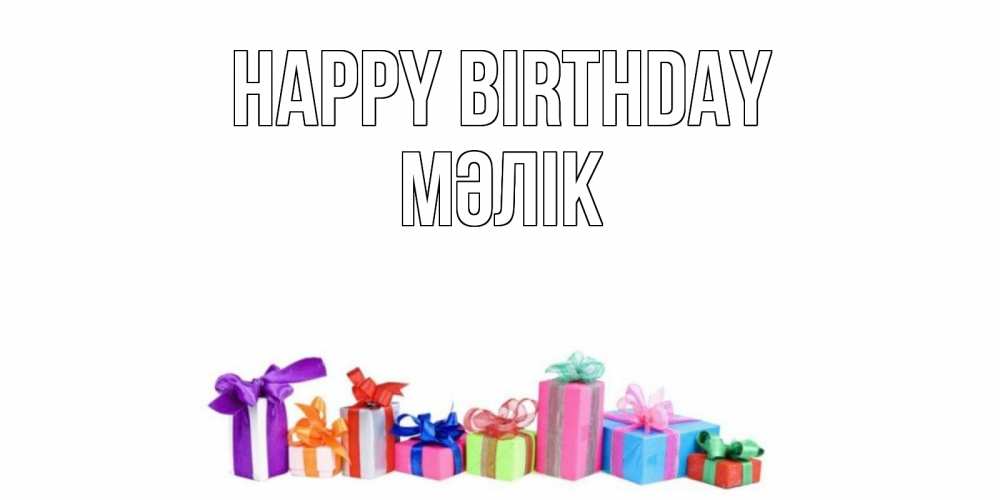 Greetings card с именем, МӘЛІК Happy Birthday Коробка, Greetings with text for free download 