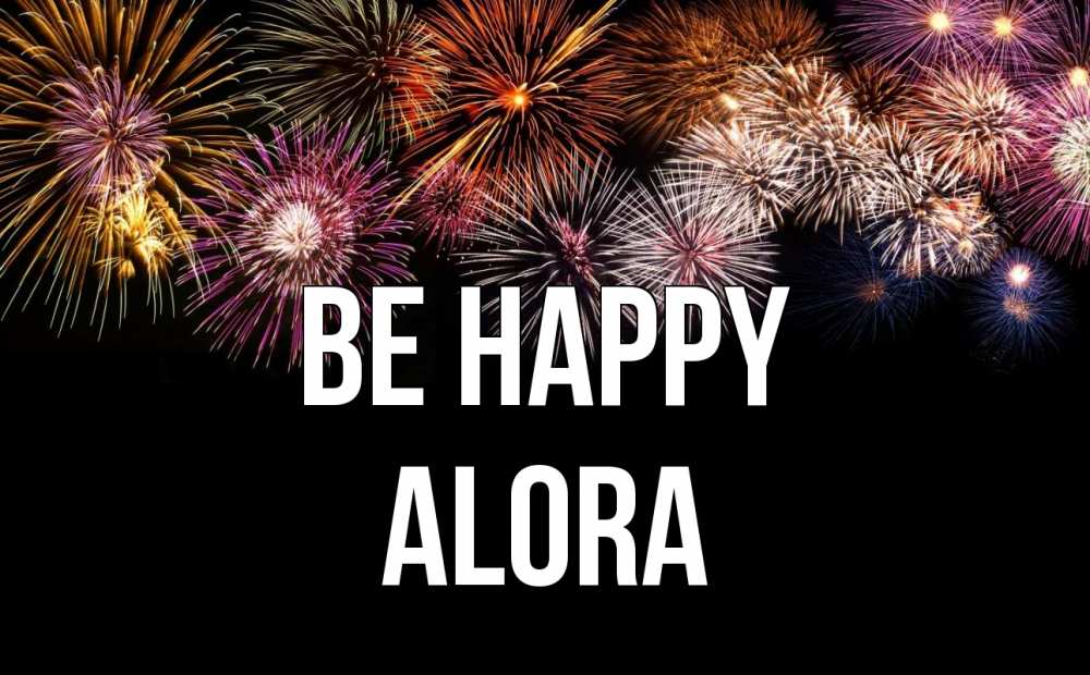 Greetings card с именем, Alora Be happy Фейрверг 1 Greetings with text for free download 