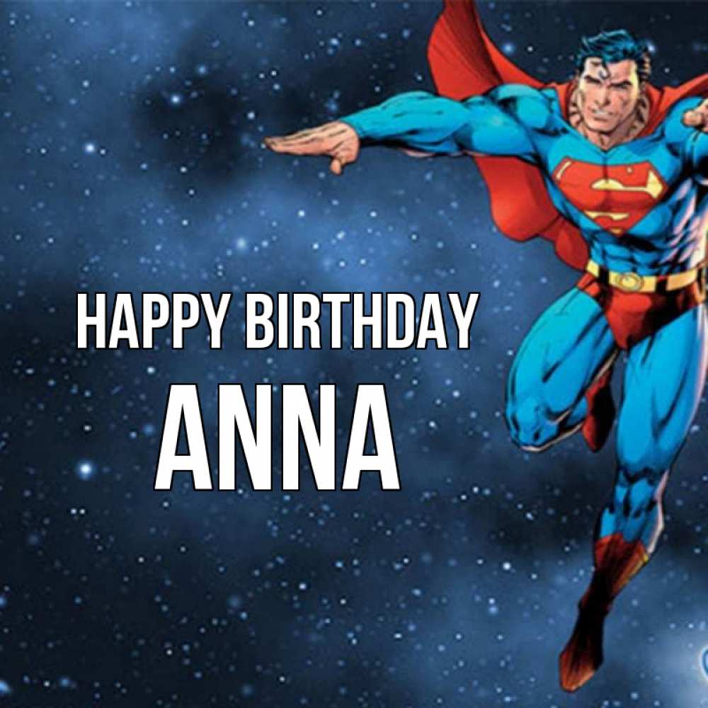 Greetings card с именем, Anna Happy Birthday супергерой Greetings with text for free download 