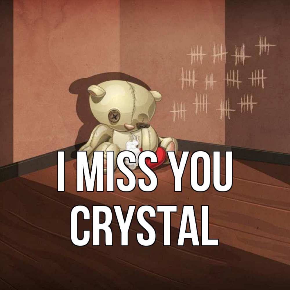Greetings card с именем, Crystal I miss you скорее ко мне Greetings with text for free download 