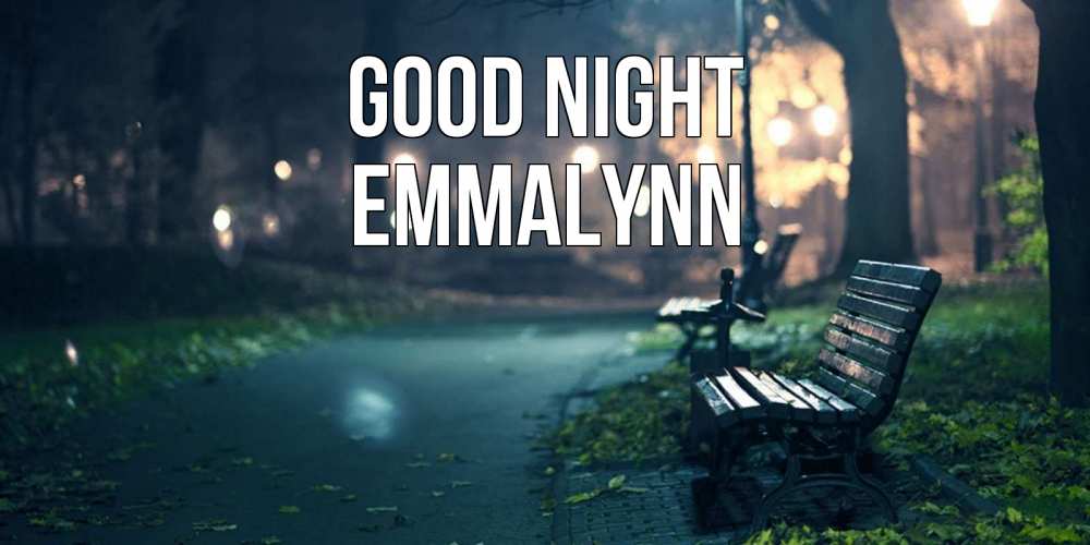 Greetings card с именем, Emmalynn Good night открытка для пожелания сладких снов Greetings with text for free download 
